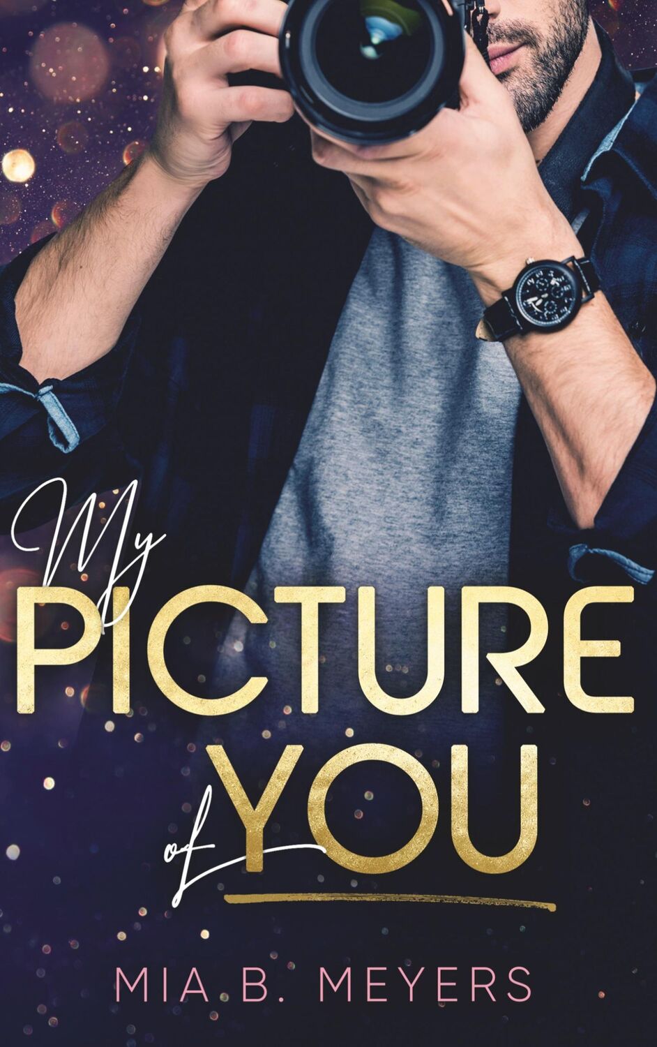 Cover: 9783754336724 | My Picture of You | Mia B. Meyers | Taschenbuch | Paperback | 296 S.