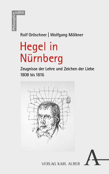 Cover: 9783495993002 | Hegel in Nürnberg | Rolf Gröschner (u. a.) | Taschenbuch | broschiert