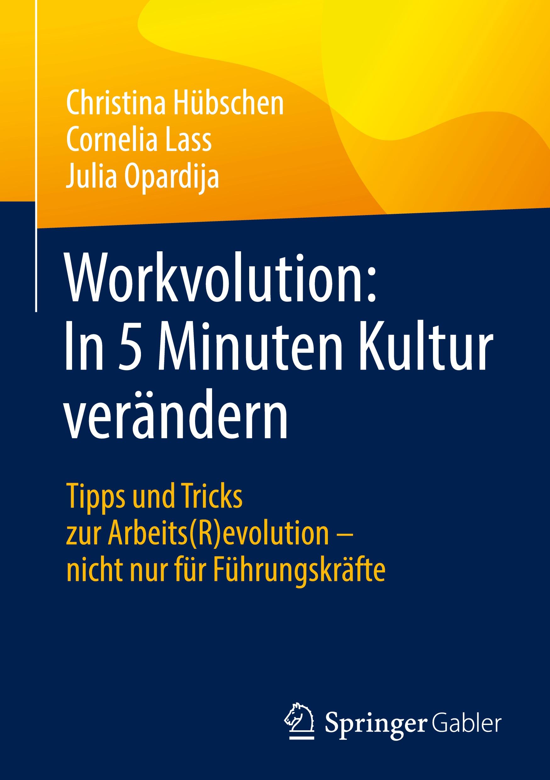 Cover: 9783658455125 | Workvolution: In 5 Minuten Kultur verändern | Hübschen (u. a.) | Buch