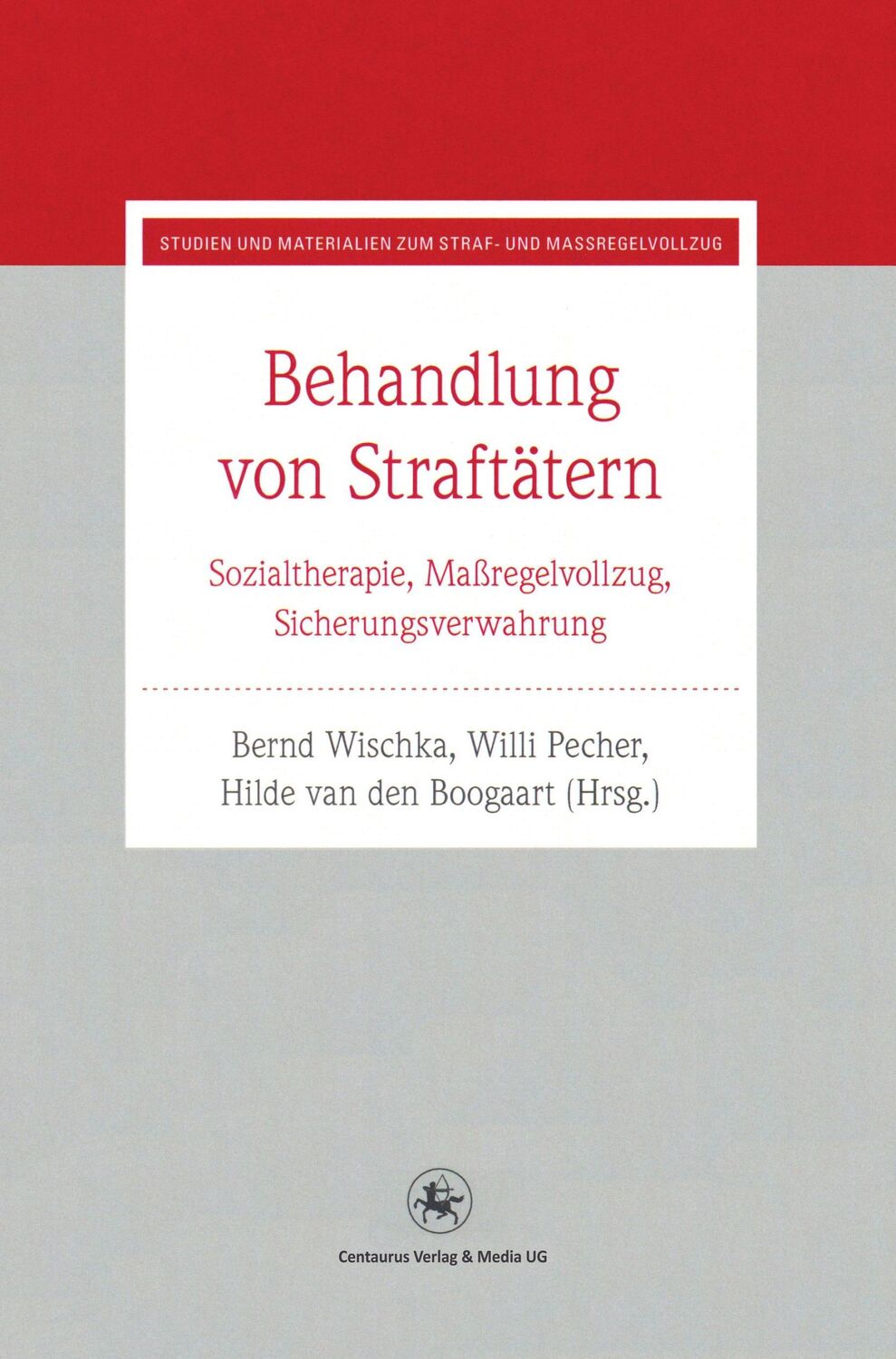 Cover: 9783862261406 | Behandlung von Straftätern | Bernd Wischka (u. a.) | Taschenbuch | xii