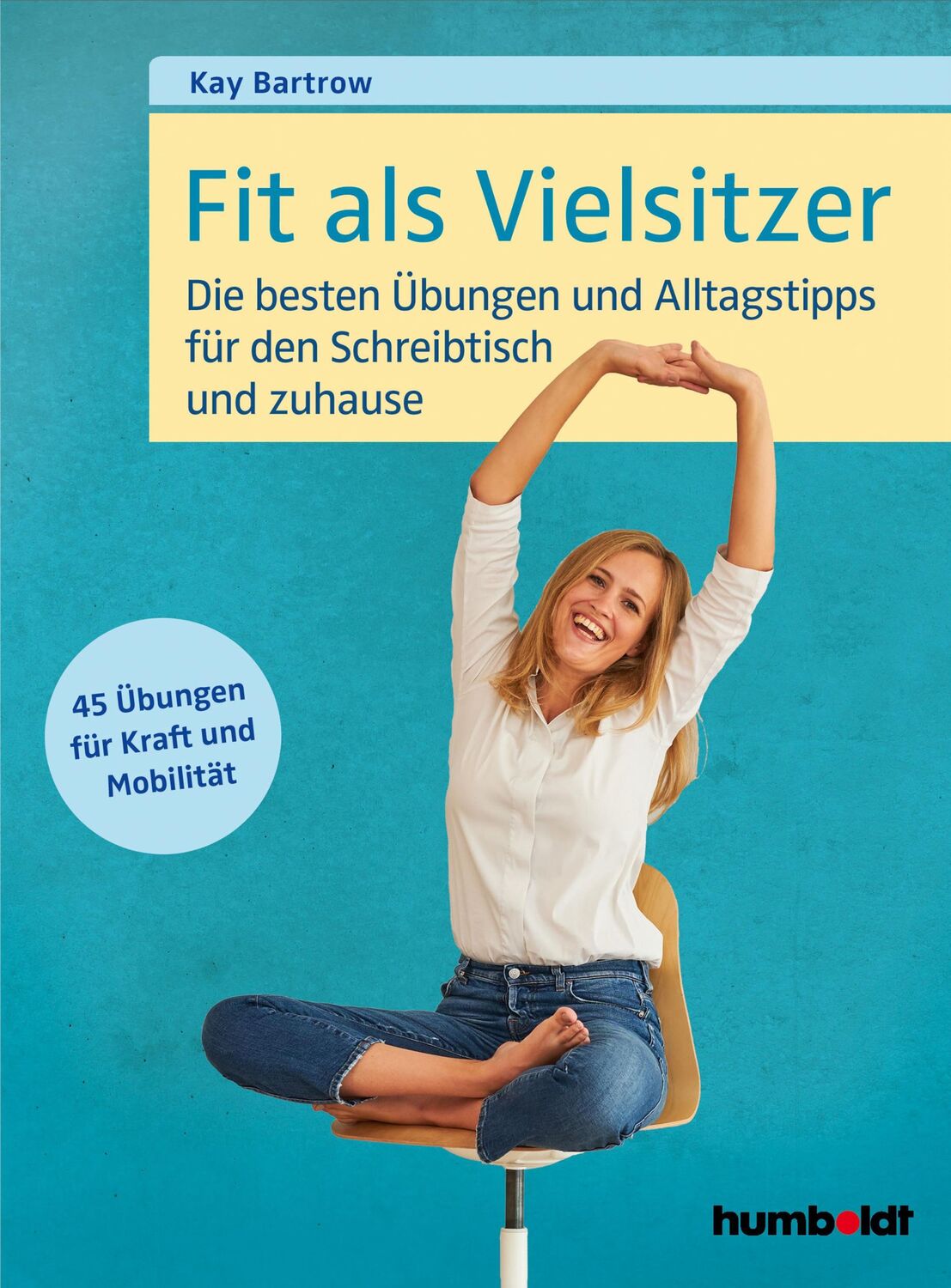 Cover: 9783869100418 | Fit als Vielsitzer | Kay Bartrow | Taschenbuch | 160 S. | Deutsch