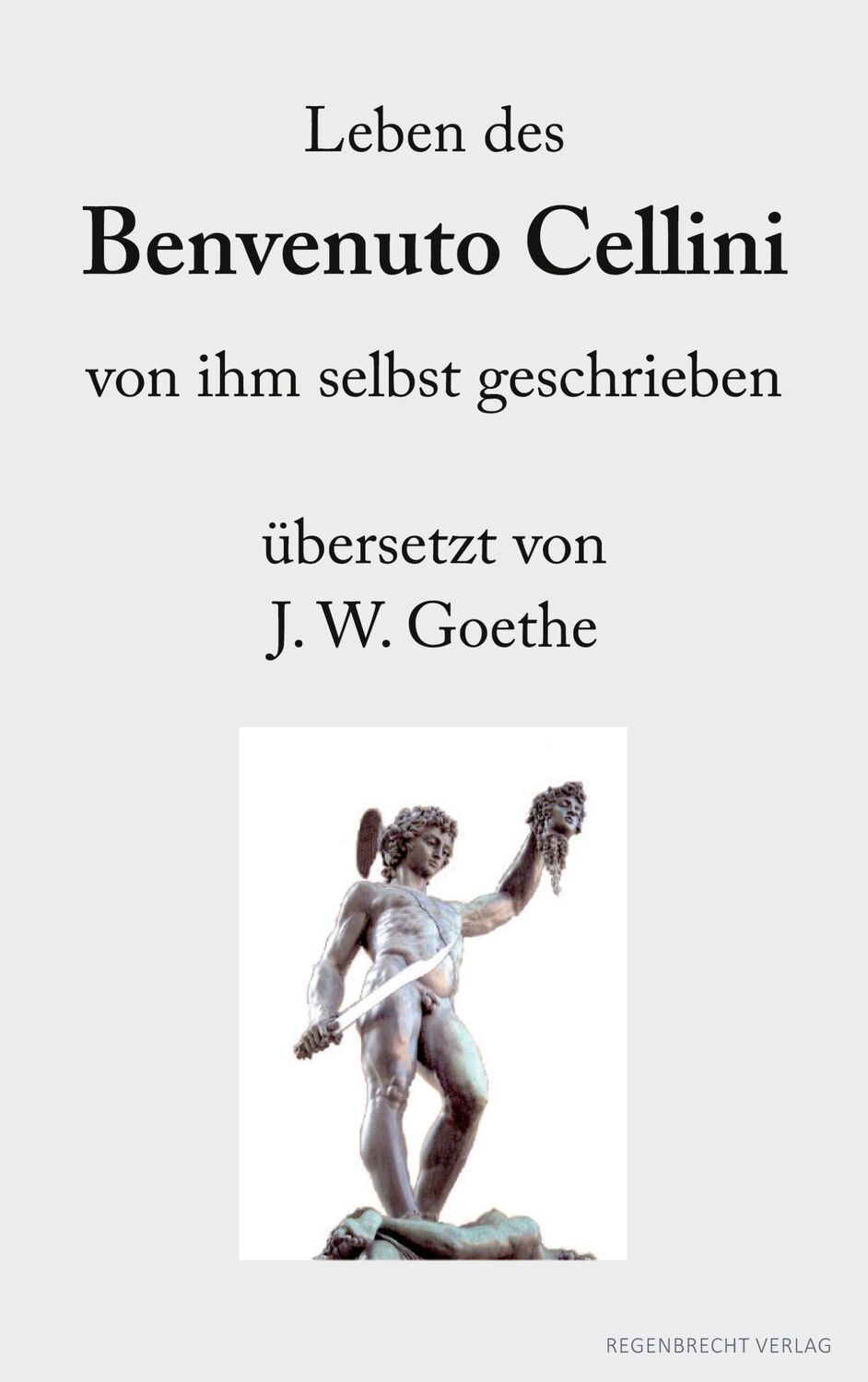 Cover: 9783943889000 | Leben des Benvenuto Cellini von ihm selbst geschrieben | Cellini