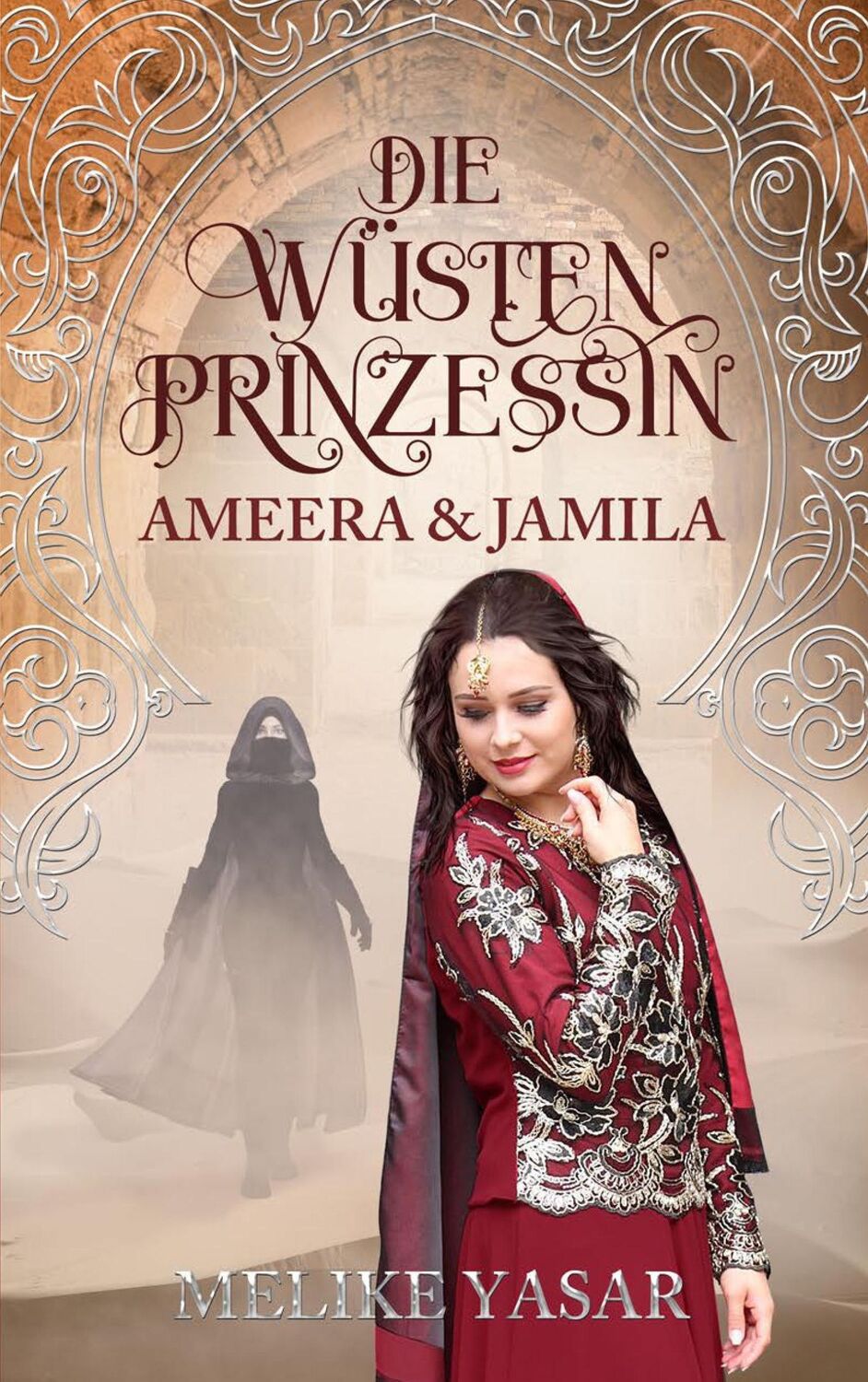 Cover: 9783744894272 | Die Wüstenprinzessin | Ameera &amp; Jamila | Melike Yasar | Taschenbuch