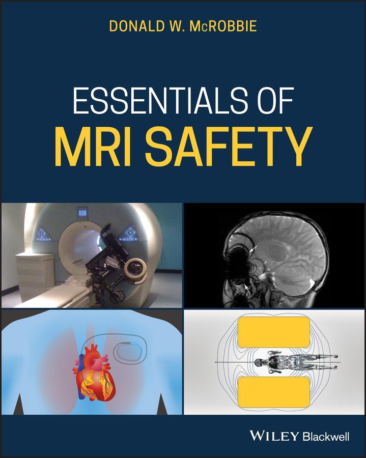 Cover: 9781119557173 | Essentials of MRI Safety | Donald W. Mcrobbie | Taschenbuch | Englisch