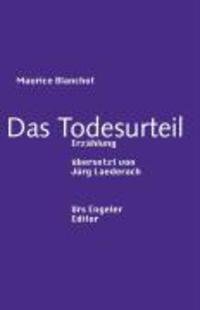 Cover: 9783938767221 | Das Todesurteil | Erzählung - Sammlung Urs Engeler Editor 55 | Buch