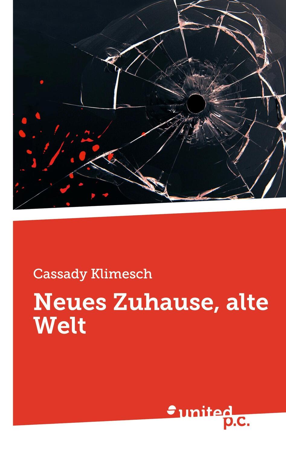 Cover: 9783710356933 | Neues Zuhause, alte Welt | Cassady Klimesch | Taschenbuch | Paperback