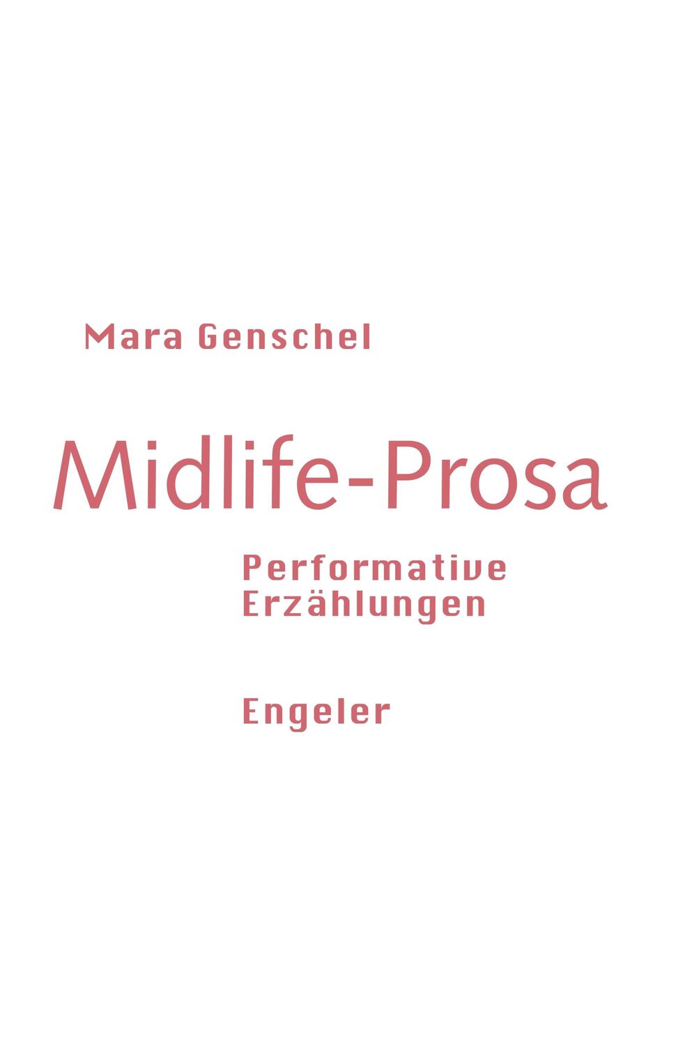 Cover: 9783907369395 | Midlife-Prosa | Performative Erzählungen | Mara Genschel | Taschenbuch