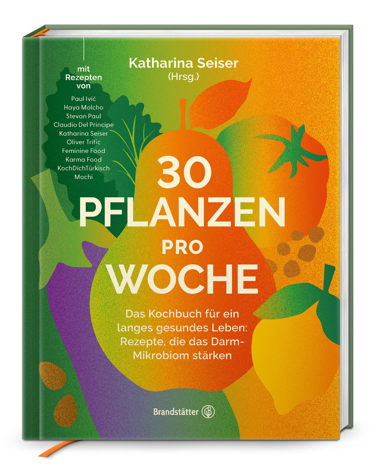 Cover: 9783710608636 | 30 Pflanzen pro Woche | Katharina Seiser | Buch | 224 S. | Deutsch