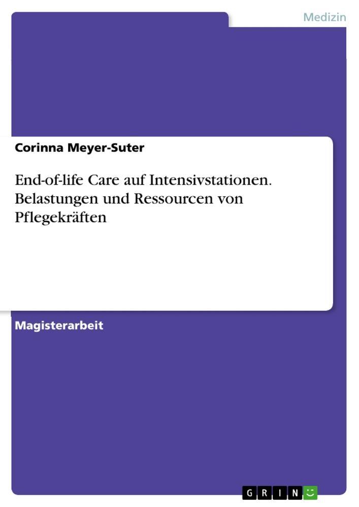 Cover: 9783656608530 | End-of-life Care auf Intensivstationen. Belastungen und Ressourcen...