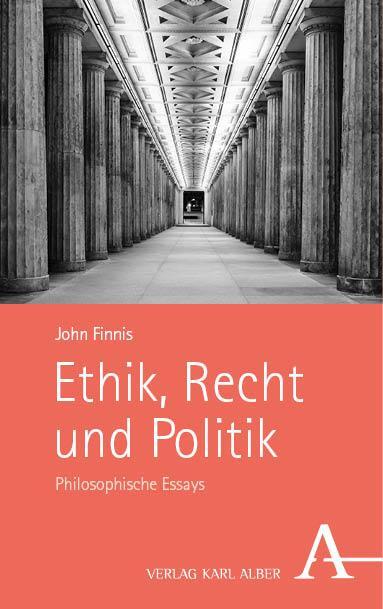 Cover: 9783495993064 | Ethik, Recht und Politik | Philosophische Essays | John Finnis | Buch