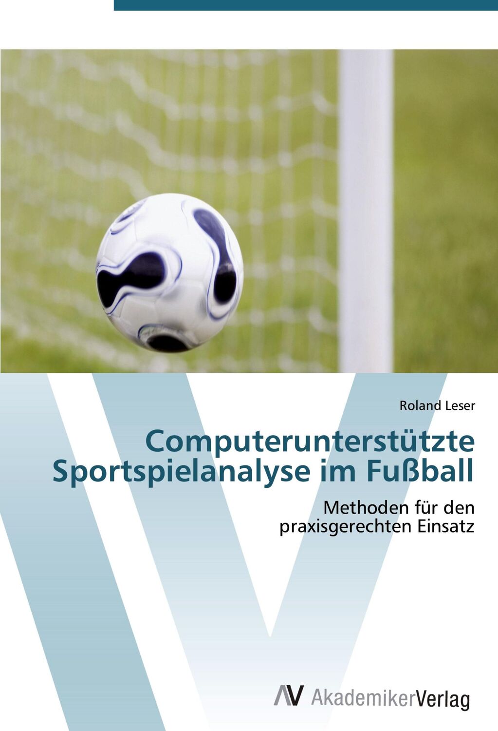 Cover: 9783639414653 | Computerunterstützte Sportspielanalyse im Fußball | Roland Leser