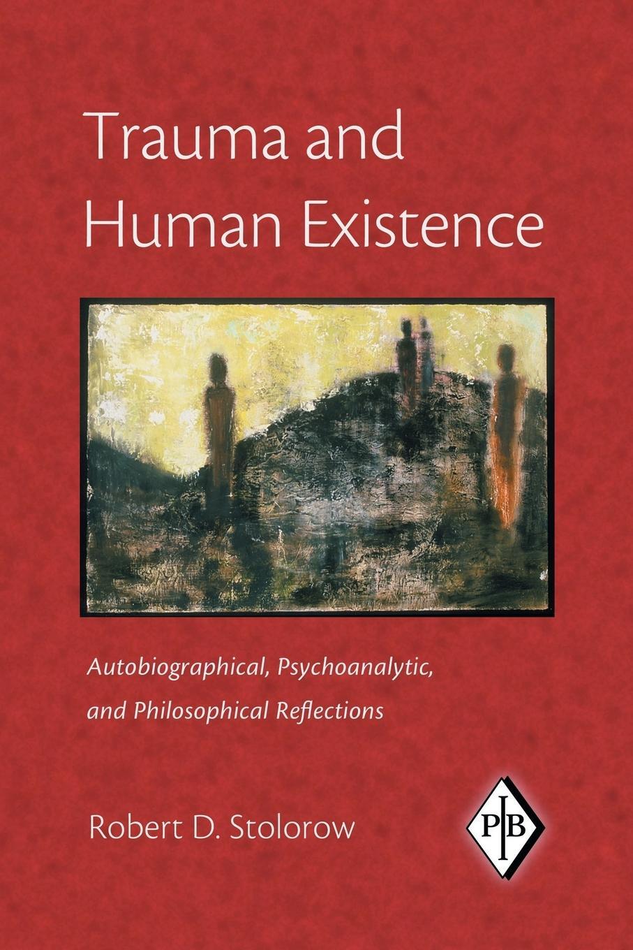 Cover: 9780881634679 | Trauma and Human Existence | Robert D. Stolorow | Taschenbuch | 2007