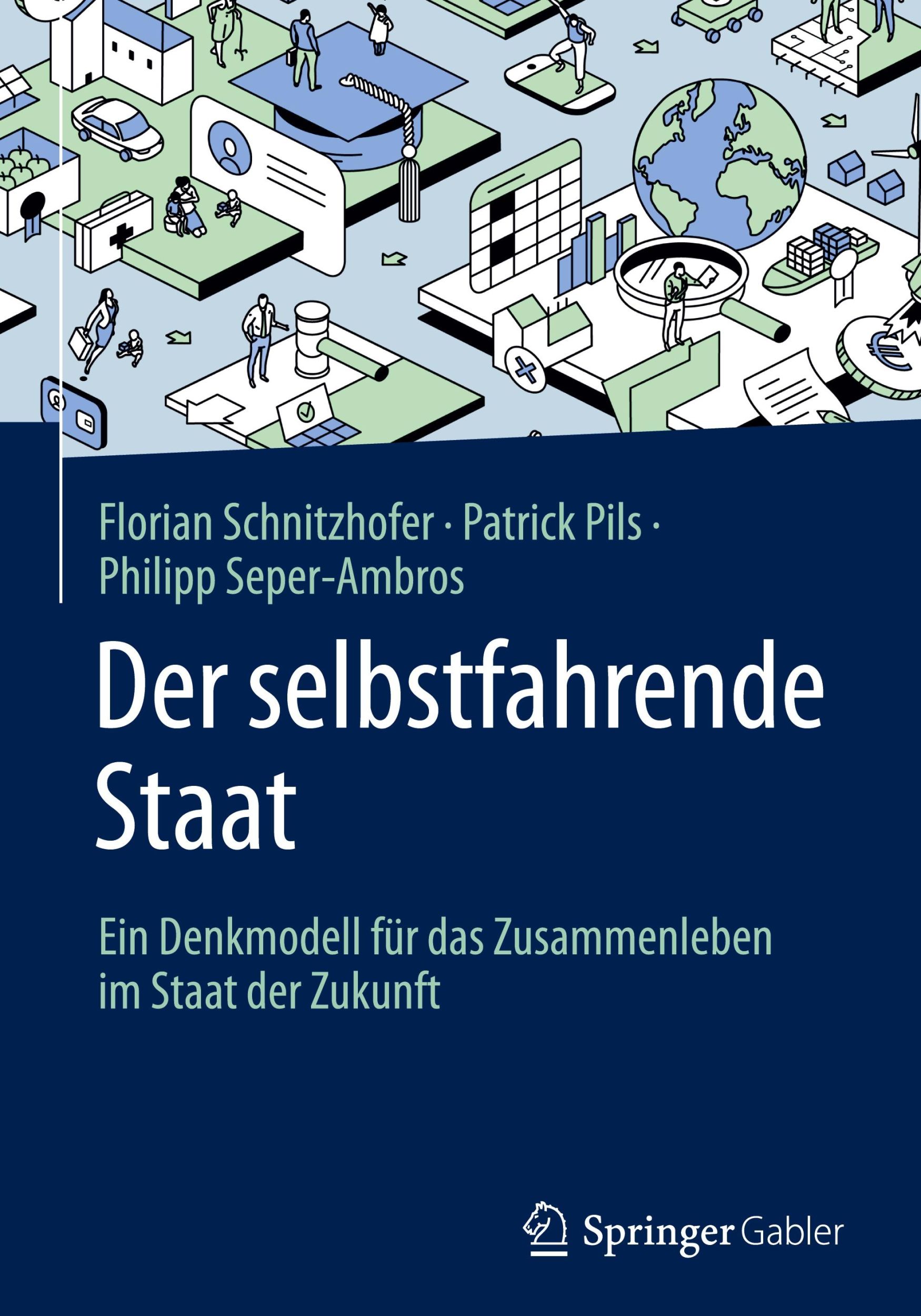 Cover: 9783658456597 | Der selbstfahrende Staat | Florian Schnitzhofer (u. a.) | Buch | xxii