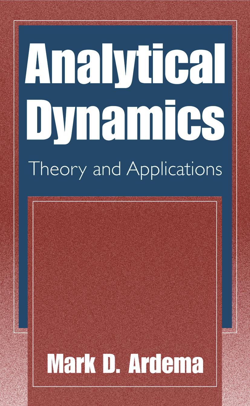 Cover: 9780306486814 | Analytical Dynamics | Theory and Applications | Mark D. Ardema | Buch