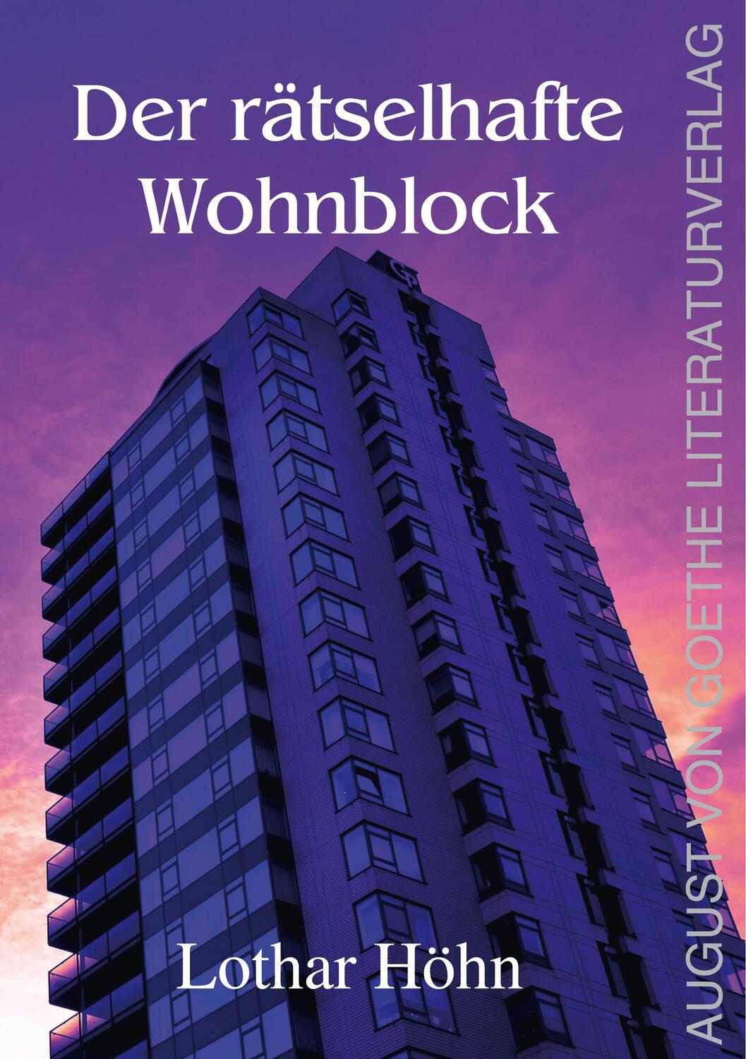 Cover: 9783837227857 | Der rätselhafte Wohnblock | Eine Wohltäternovelle | Lothar Höhn | Buch