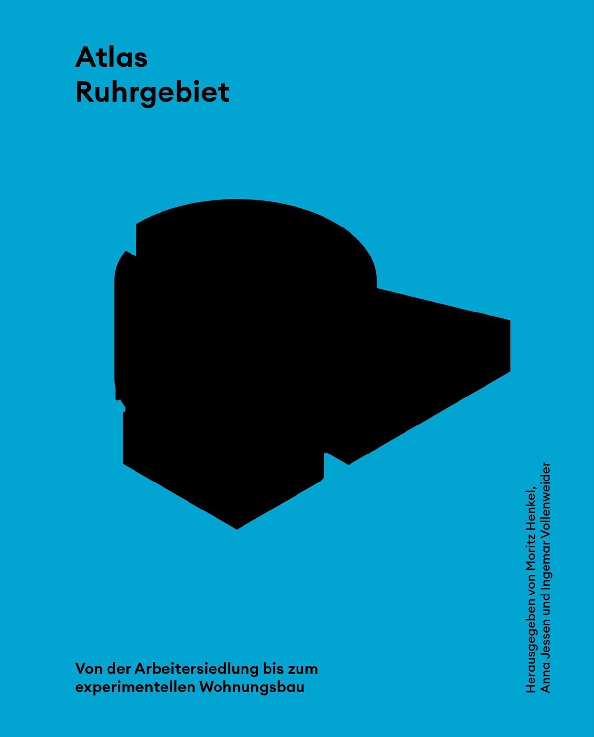 Cover: 9783987411687 | Atlas Ruhrgebiet | Moritz Henkel (u. a.) | Buch | 264 S. | Deutsch