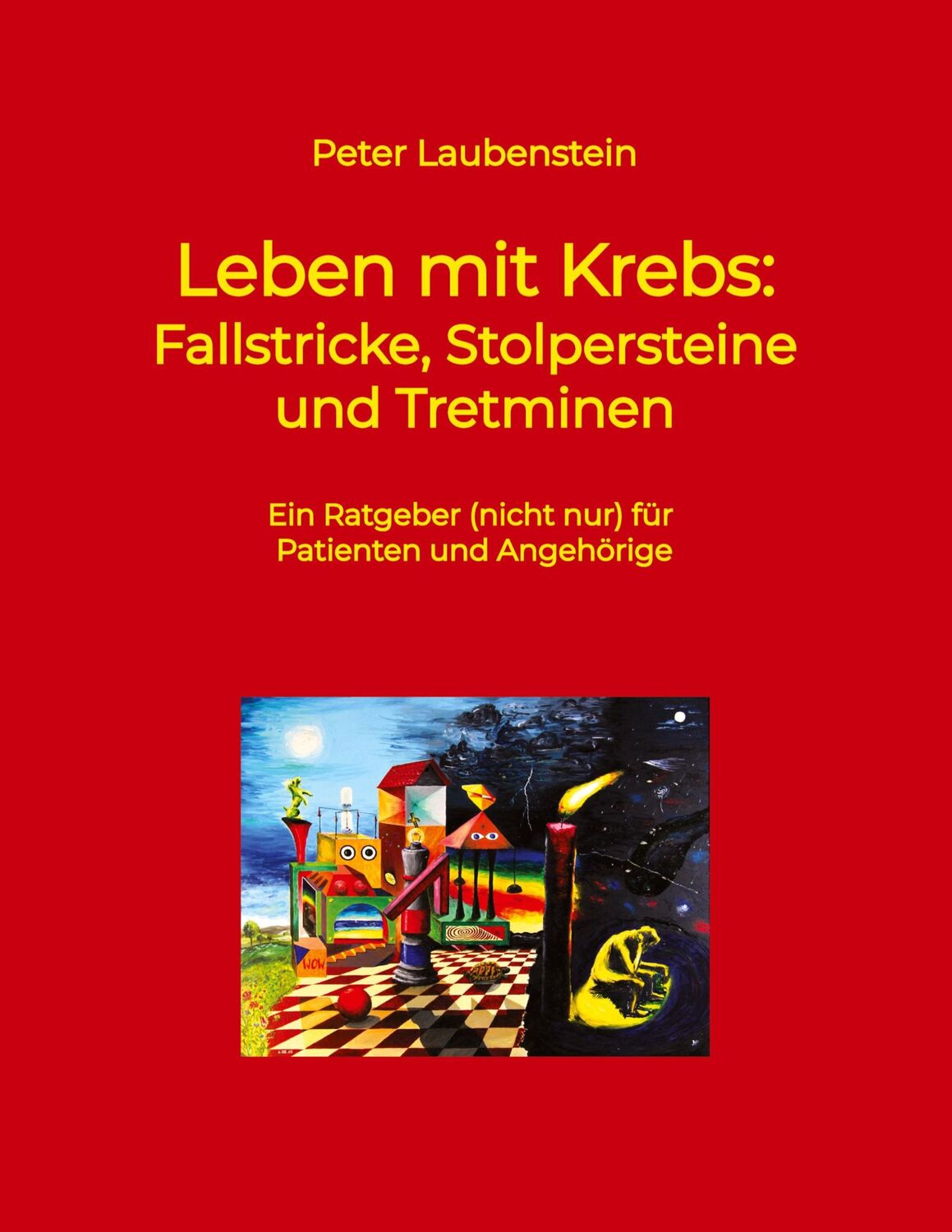 Cover: 9783347747104 | Leben mit Krebs: Fallstricke, Stolpersteine und Tretminen | Buch