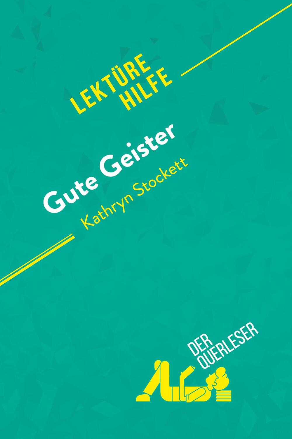 Cover: 9782808005333 | Gute Geister von Kathryn Stockett (Lektürehilfe) | Touya (u. a.)