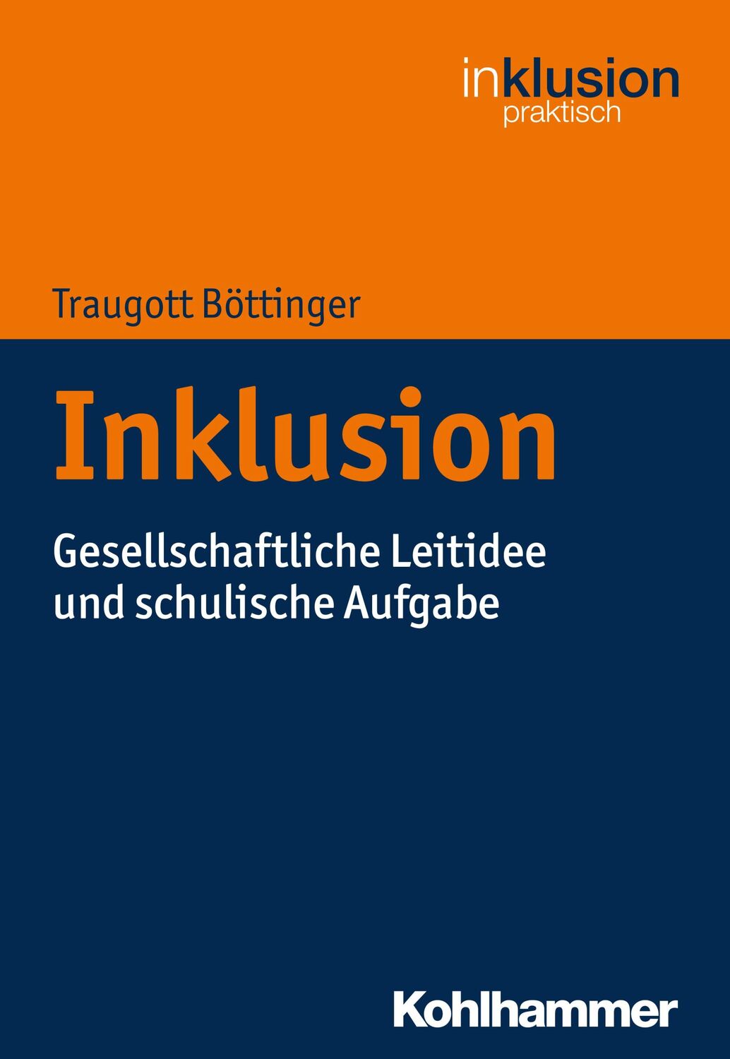 Cover: 9783170317970 | Inklusion | Gesellschaftliche Leitidee und schulische Aufgabe | Buch