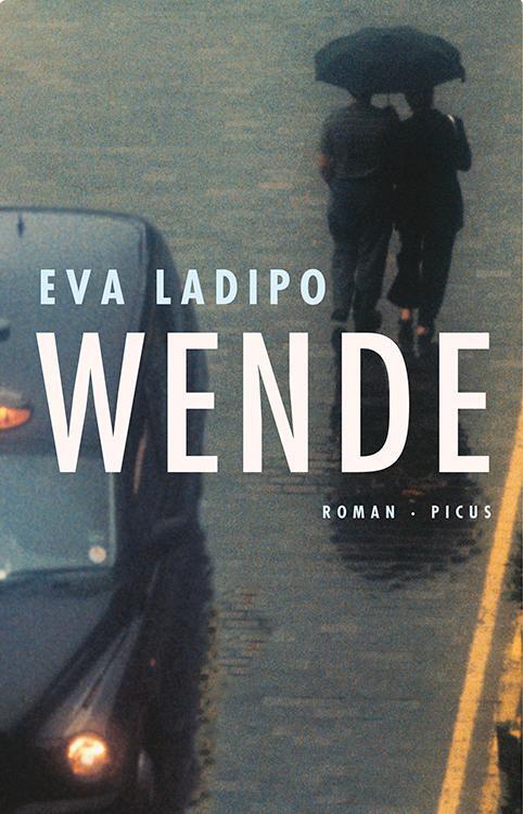 Cover: 9783711720283 | Wende | Roman | Eva Ladipo | Buch | 328 S. | Deutsch | 2015