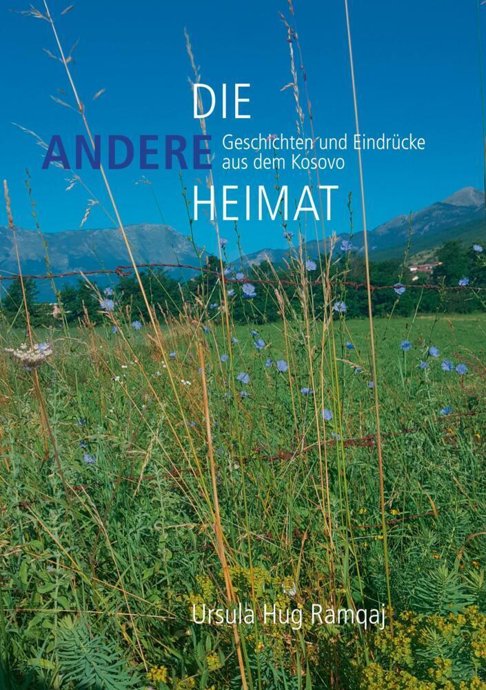 Cover: 9789403677804 | Die andere Heimat | Geschichten und Eindrücke aus dem Kosovo | Ramqaj