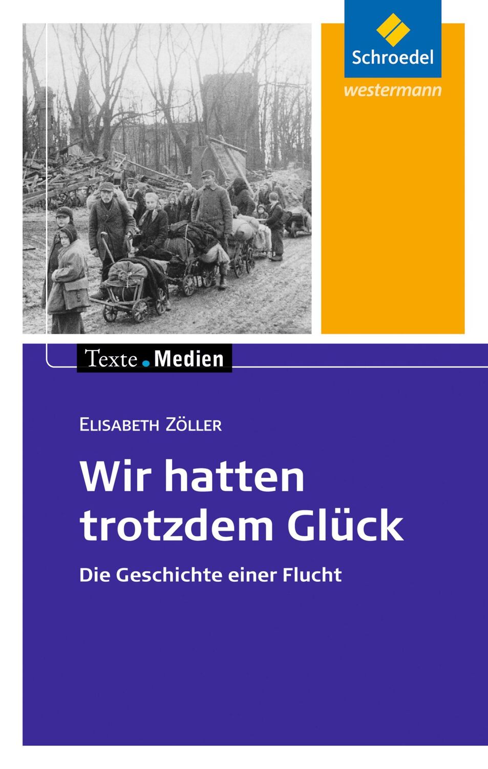 Cover: 9783507470750 | Wir hatten trotzdem Glück: Textausgabe mit Materialien | Zöller | Buch