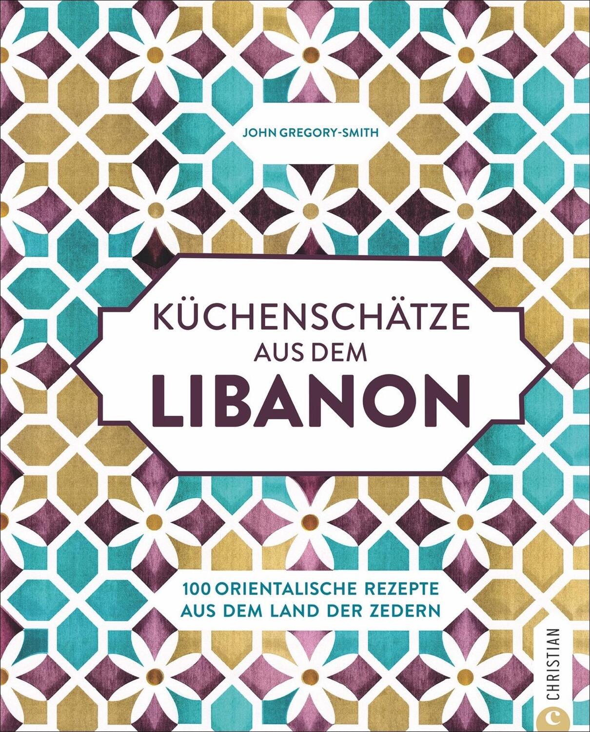 Cover: 9783959613811 | Küchenschätze aus dem Libanon | John Gregory-Smith | Buch | 192 S.