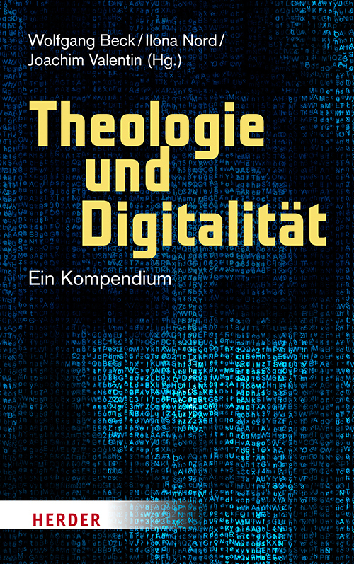 Cover: 9783451388491 | Theologie und Digitalität | Ein Kompendium | Wolfgang Beck (u. a.)