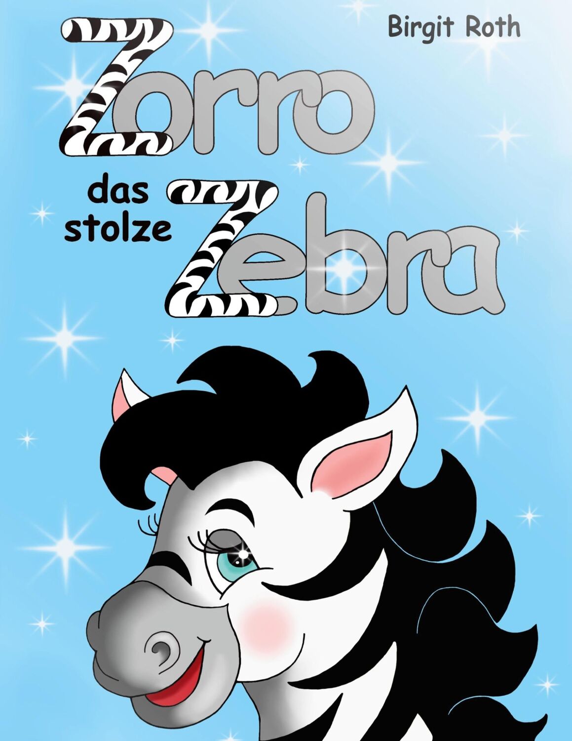 Cover: 9783769306675 | Zorro das stolze Zebra | Birgit Roth | Buch | 54 S. | Deutsch | 2024