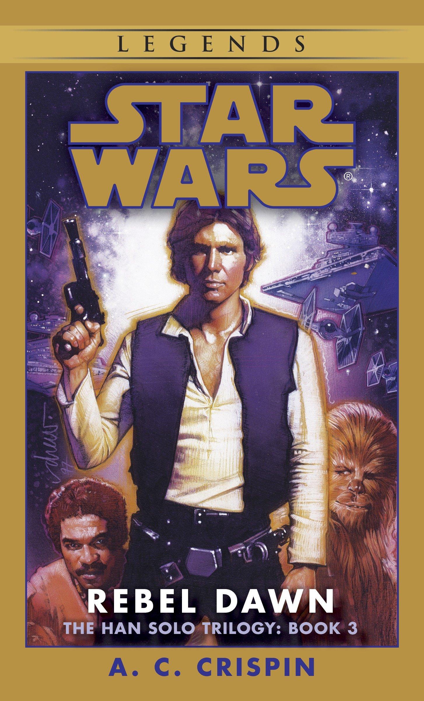 Cover: 9780553574173 | Rebel Dawn: Star Wars Legends (the Han Solo Trilogy) | A C Crispin