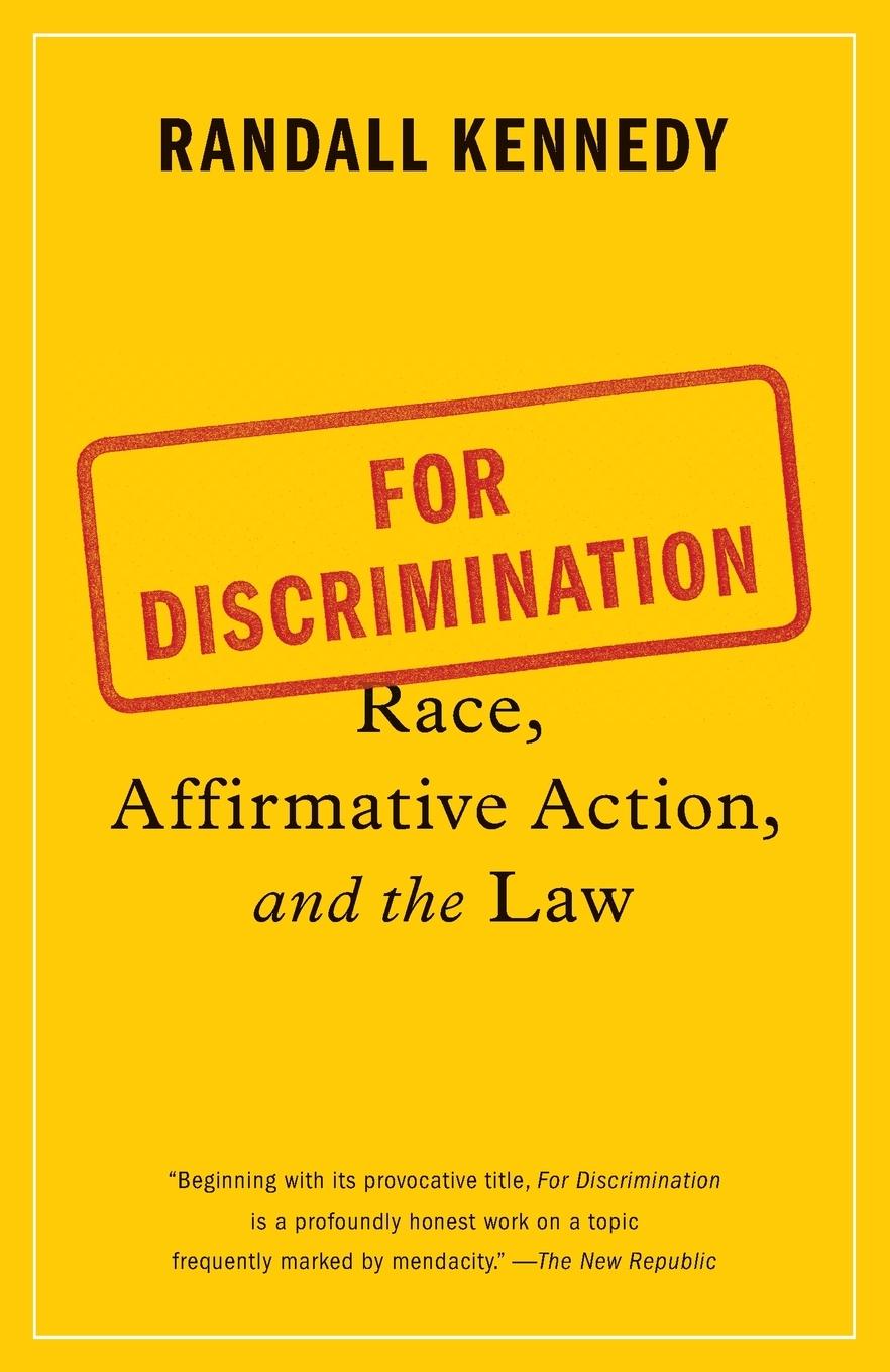 Cover: 9780307949363 | For Discrimination | Race, Affirmative Action, and the Law | Kennedy