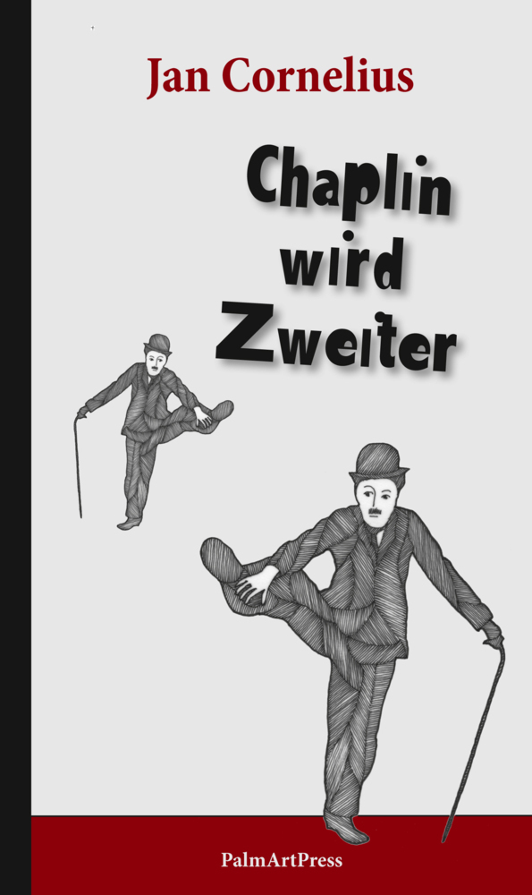 Cover: 9783941524835 | Chaplin wird Zweiter | Jan Cornelius | Buch | 202 S. | Deutsch | 2017