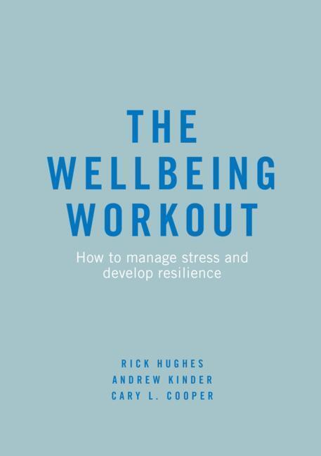 Cover: 9783319925516 | The Wellbeing Workout | How to manage stress and develop resilience