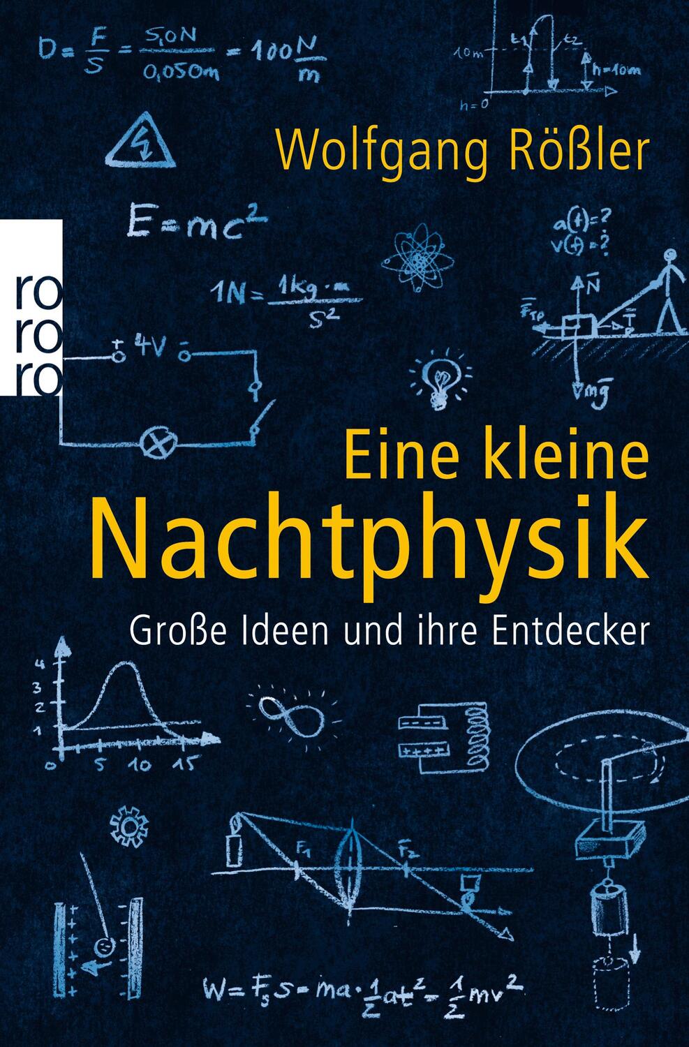 Cover: 9783499624872 | Eine kleine Nachtphysik | Große Ideen und ihre Entdecker | Rößler