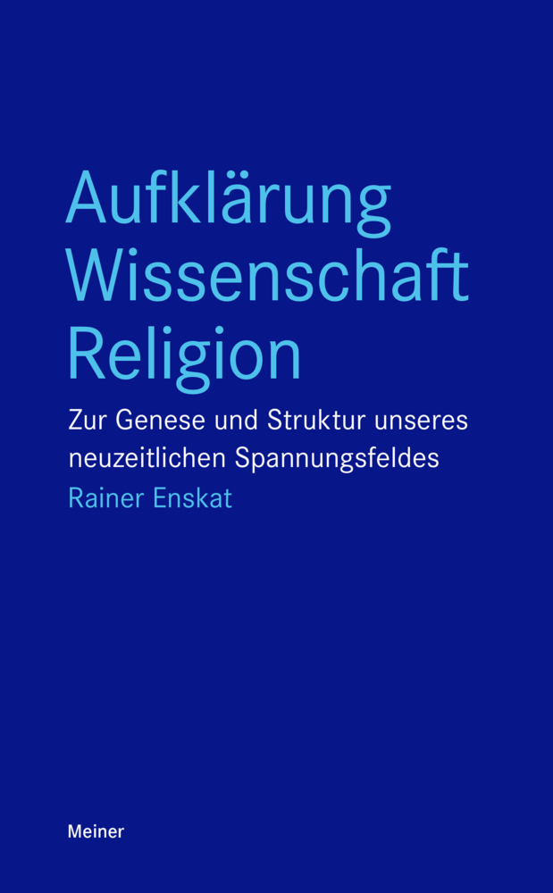 Cover: 9783787341450 | Aufklärung - Wissenschaft - Religion | Rainer Enskat | Taschenbuch