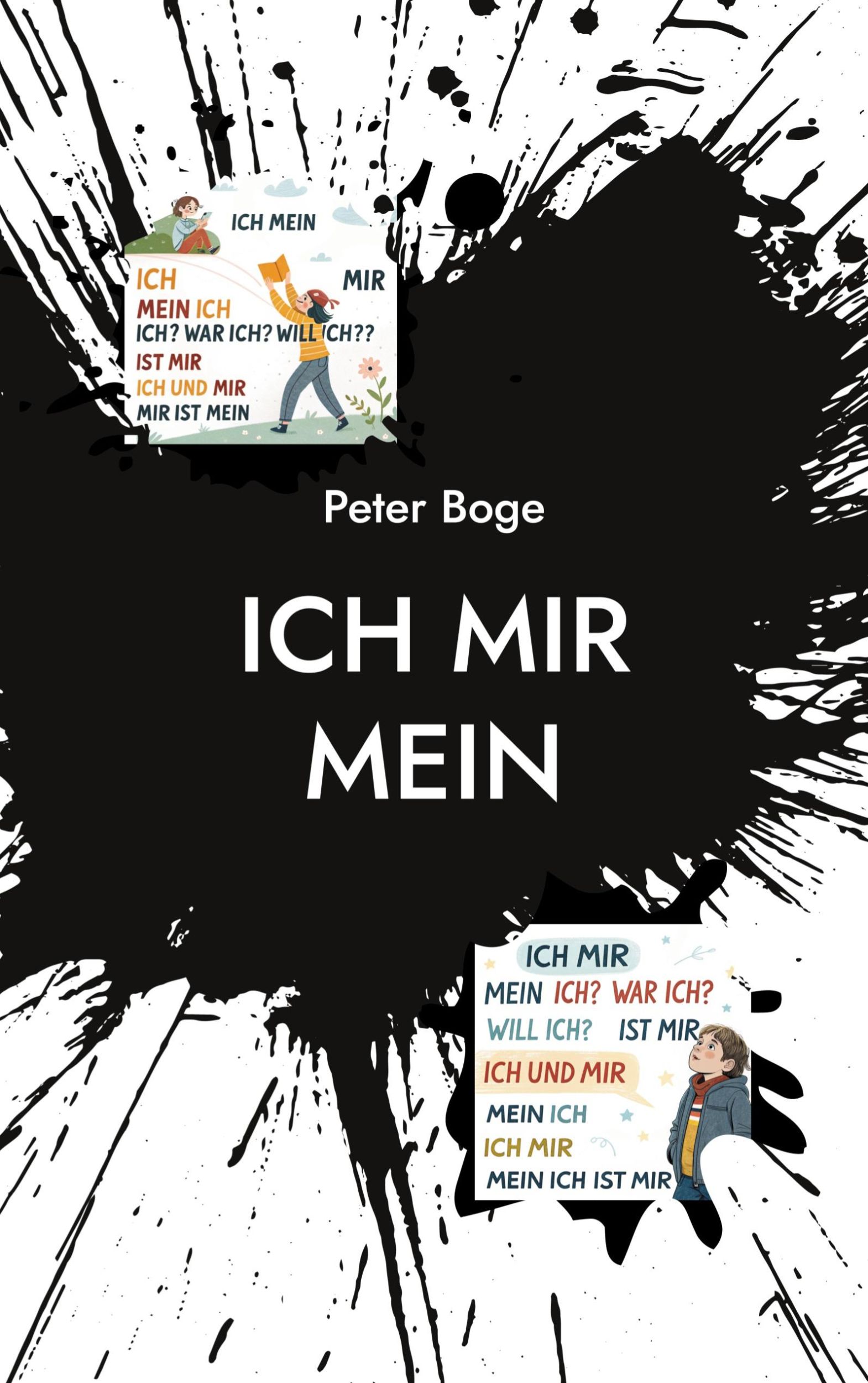 Cover: 9783769311488 | Ich Mir Mein | Das Ratgeber/Buch für Nichtleser. | Peter Boge | Buch