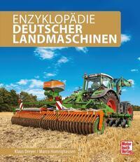 Cover: 9783613042049 | Enzyklopädie Deutscher Landmaschinen | Marco Homrighausen (u. a.)