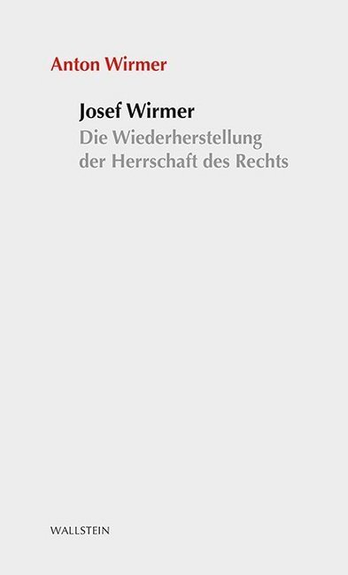 Cover: 9783835336179 | Josef Wirmer | Die Wiederherstellung der Herrschaft des Rechts | Buch