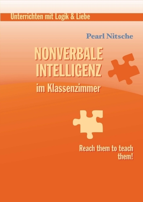 Cover: 9783950388381 | Nonverbale Intelligenz im Klassenzimmer | Reach them to teach them!