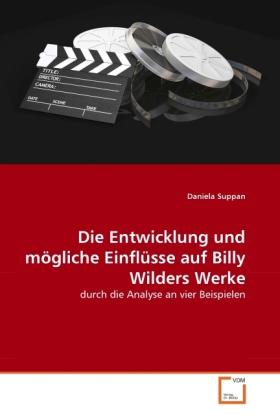 Cover: 9783639349986 | Die Entwicklung und mögliche Einflüsse auf Billy Wilders Werke | Buch