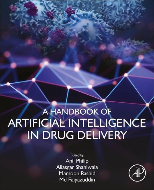 Cover: 9780323899253 | A Handbook of Artificial Intelligence in Drug Delivery | Taschenbuch