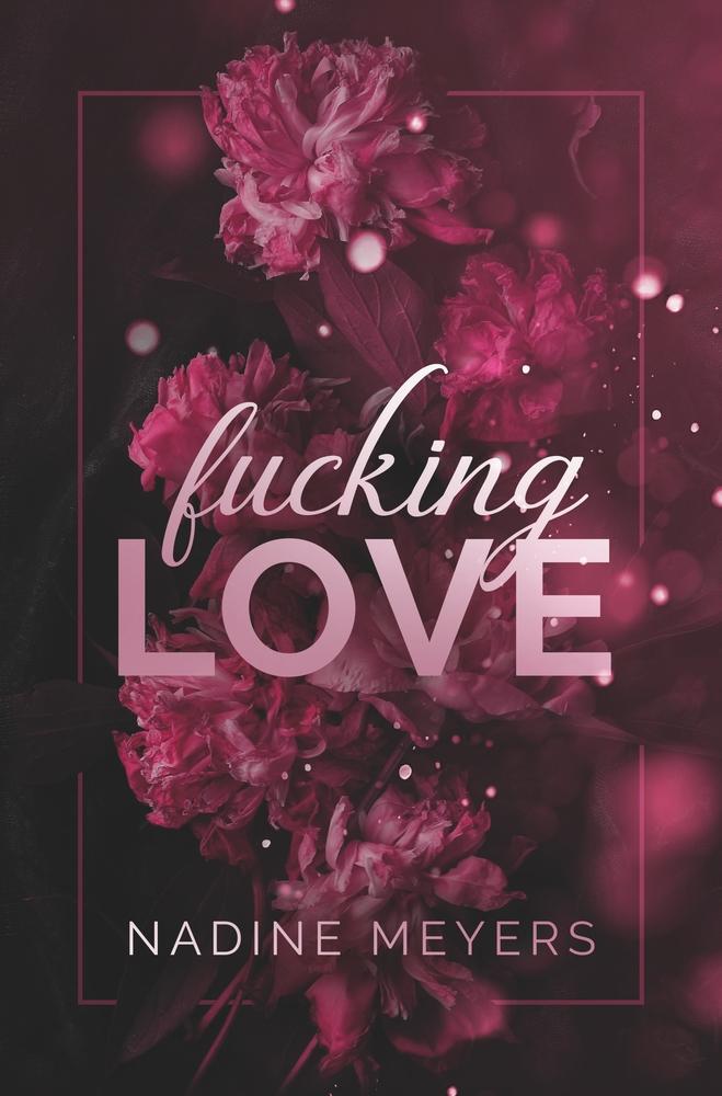 Cover: 9783759217141 | Fucking Love: Band 1 | Nadine Meyers | Taschenbuch | Fucking Love