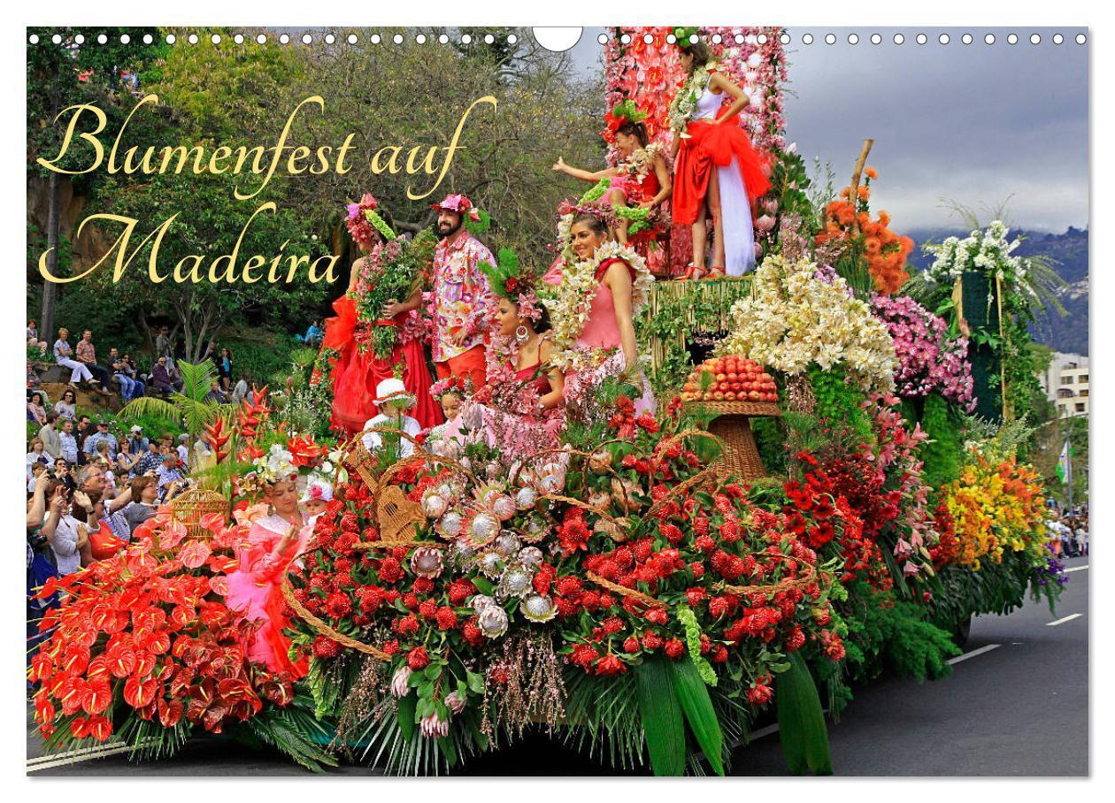 Cover: 9783435457366 | Blumenfest auf Madeira (Wandkalender 2025 DIN A3 quer), CALVENDO...