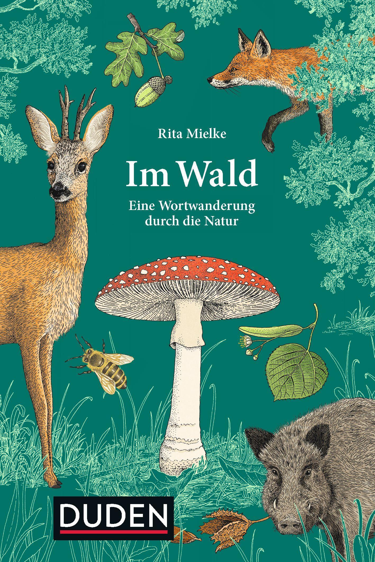 Cover: 9783411742585 | Im Wald | Eine Wortwanderung durch die Natur, Duden | Rita Mielke