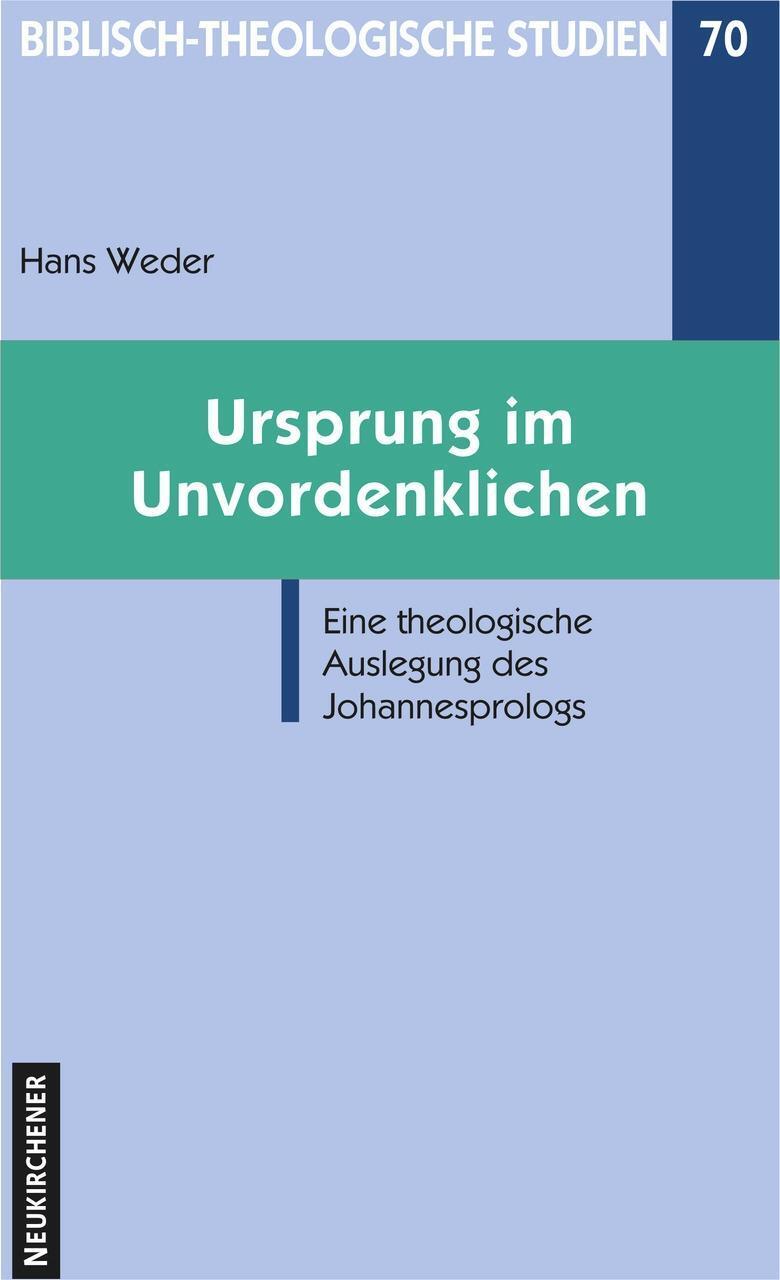 Cover: 9783788720827 | Ursprung im Unvordenklichen | Hans Weder | Taschenbuch | 156 S. | 2008