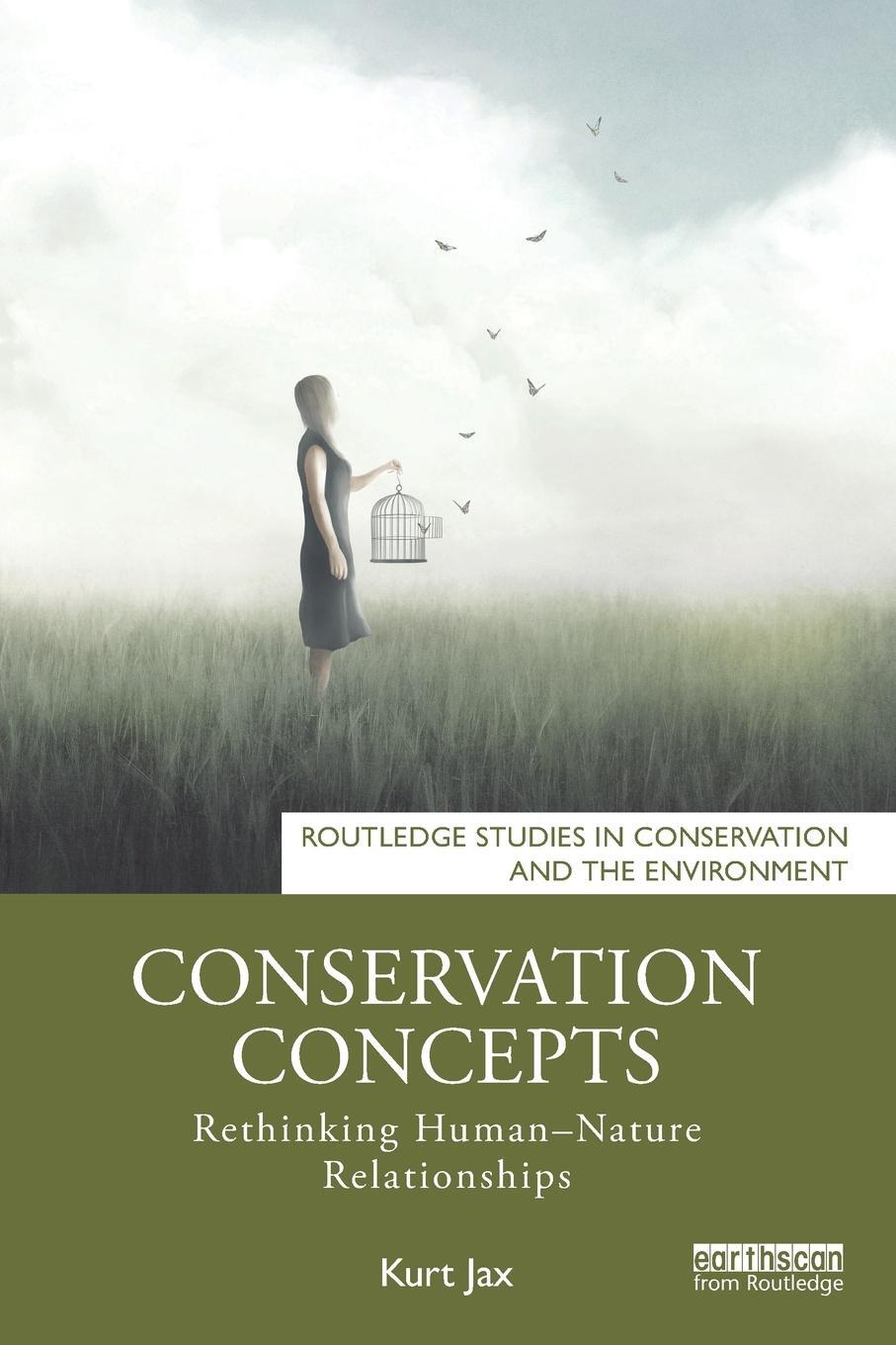 Cover: 9781032169200 | Conservation Concepts | Rethinking Human-Nature Relationships | Jax