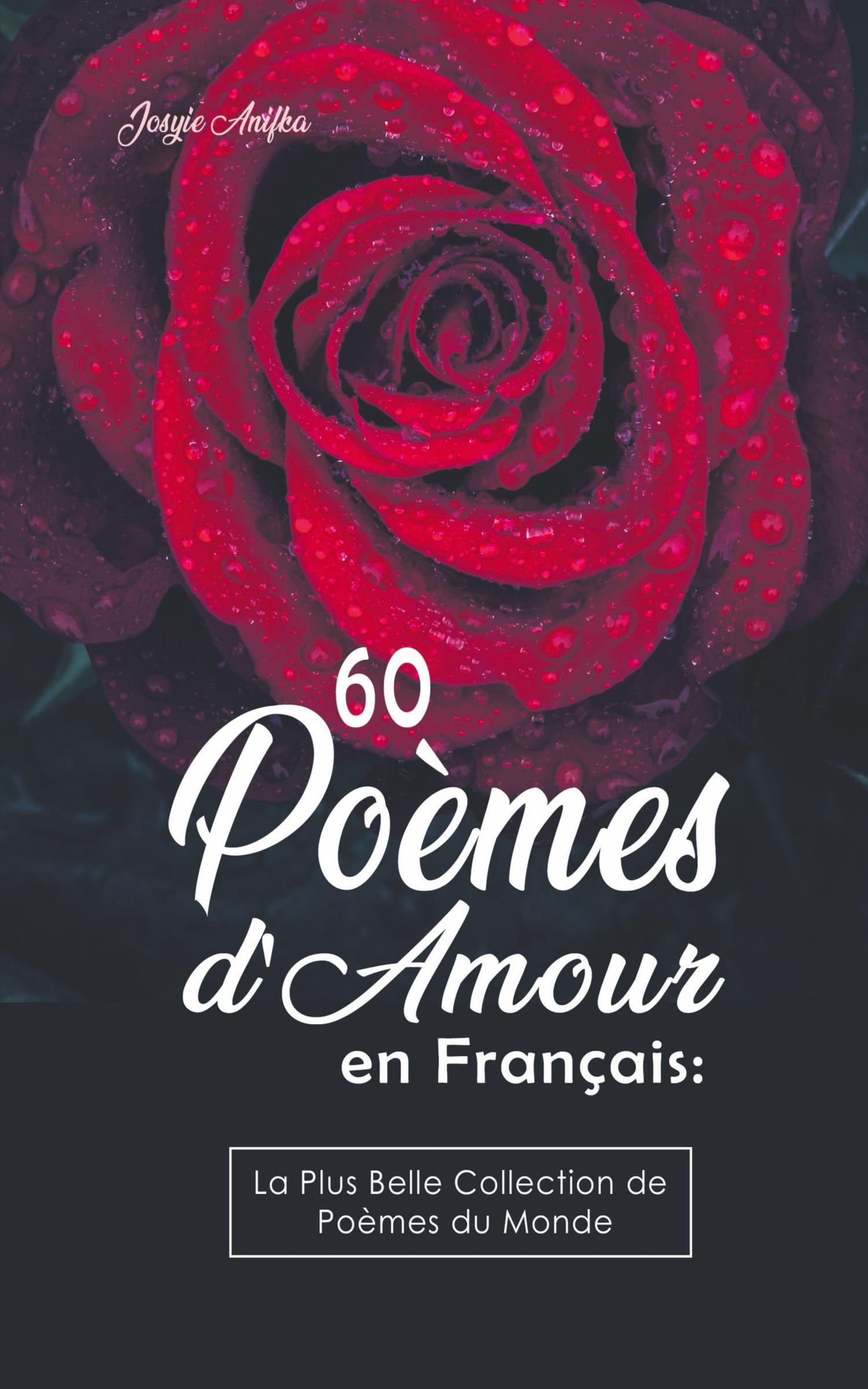 Cover: 9798215791332 | 60 Poèmes d'Amour en Français | Josyie Anifka | Taschenbuch | 2023