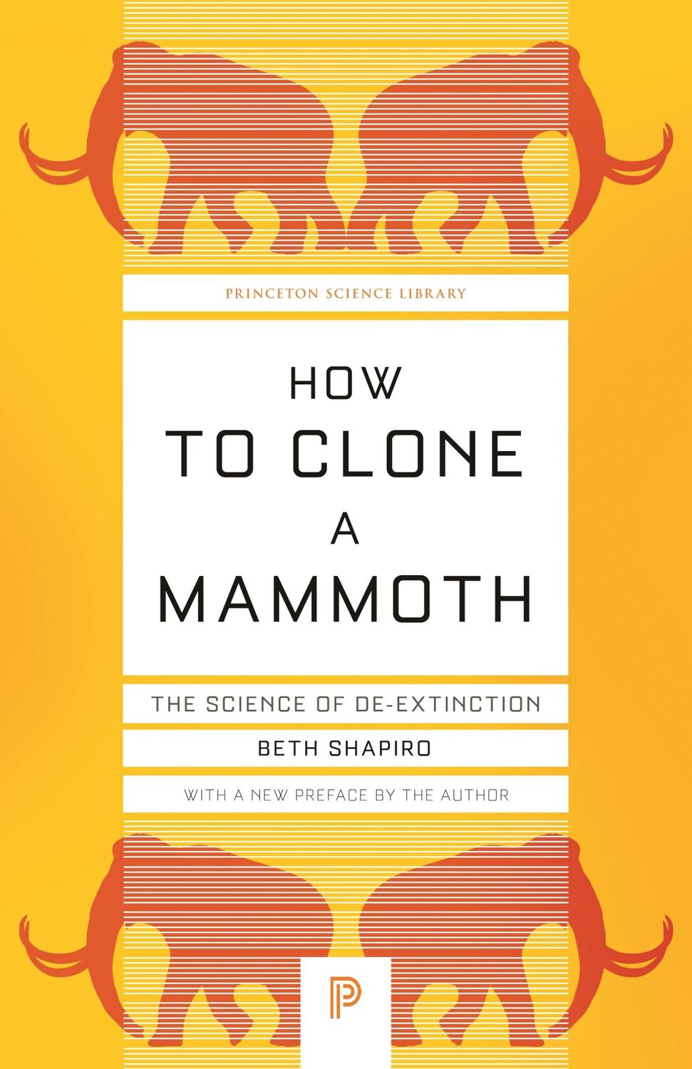 Cover: 9780691209005 | How to Clone a Mammoth | The Science of De-Extinction | Beth Shapiro