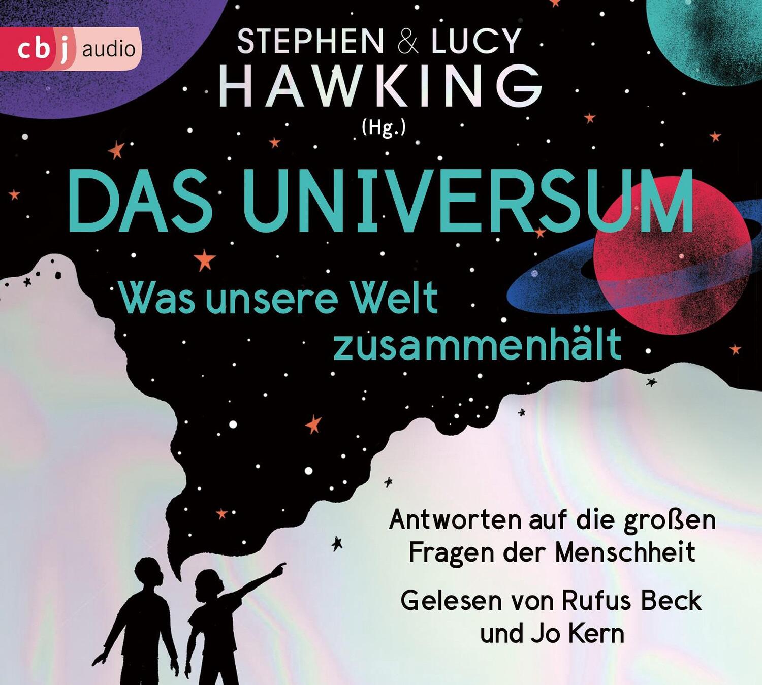 Cover: 9783837153941 | Das Universum - Was unsere Welt zusammenhält | Lucy Hawking (u. a.)