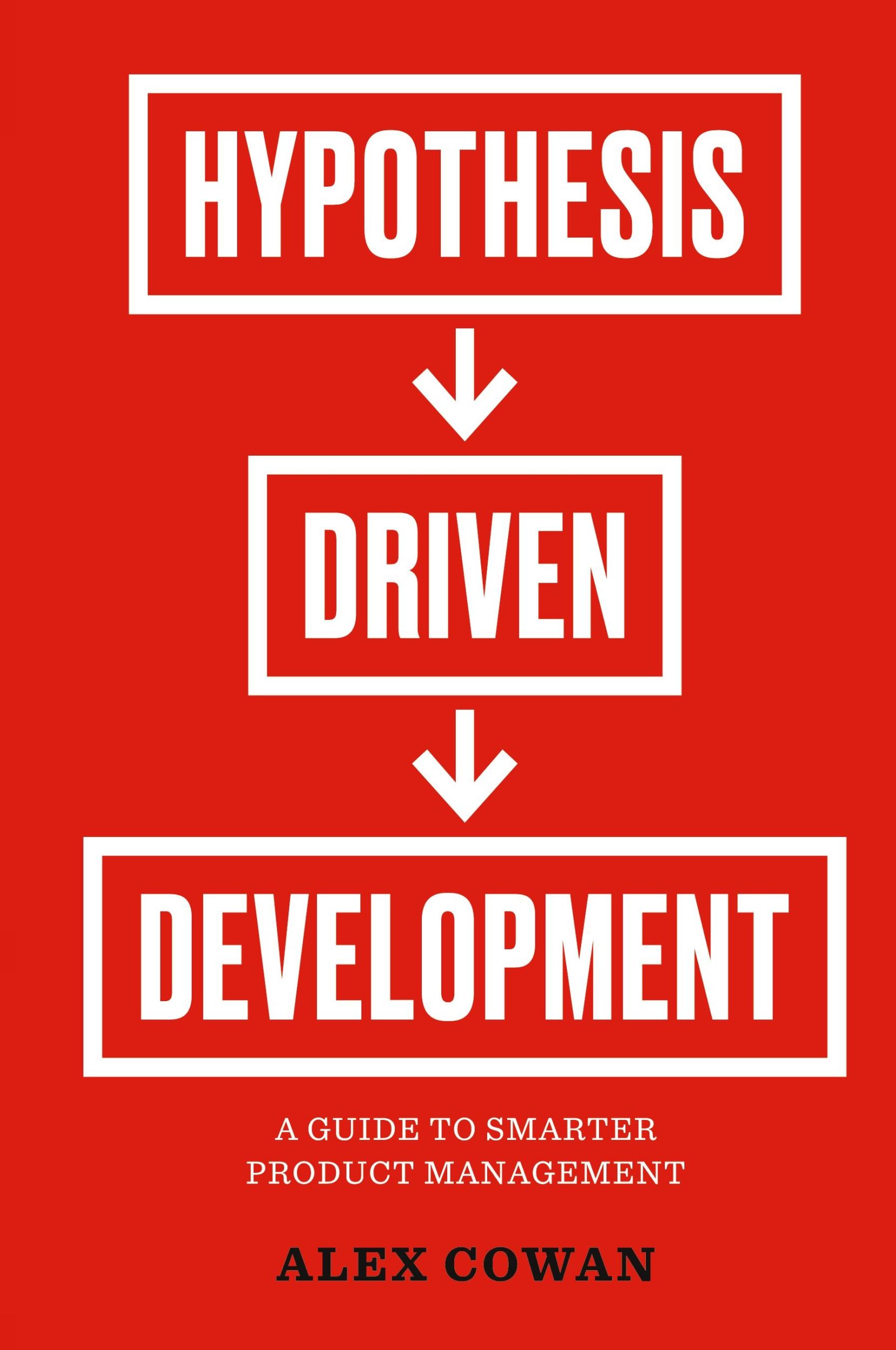 Cover: 9798987873304 | Hypothesis-Driven Development | Alex Cowan | Taschenbuch | Englisch